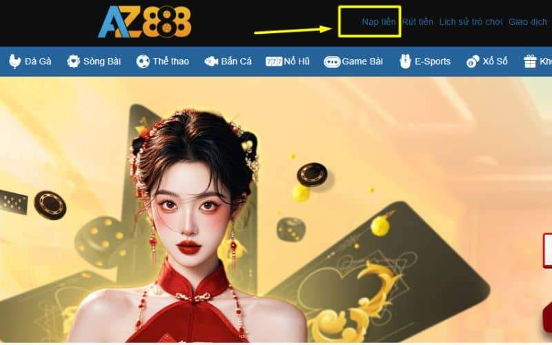 Truy cập vào trang chủ AZ888 và chọn nạp tiền